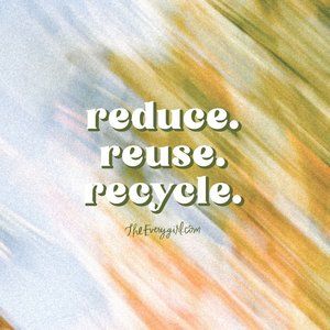 reduce. reuse. recycle
